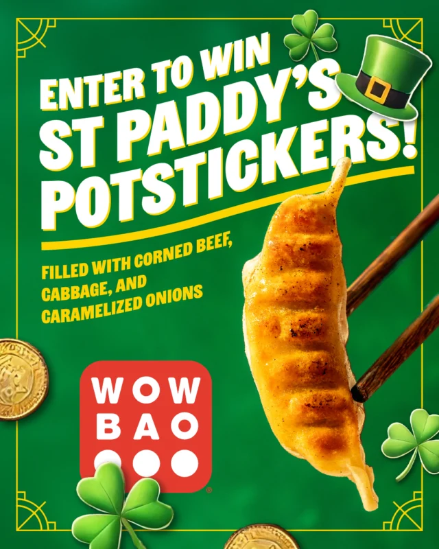 GIVEAWAY CLOSED!!! 

Congrats to our lucky winners:
@chi_chi_heart_ 
@evahophoto 
@cmo428 

Top o' the mornin' to ya! ☘️ St. Paddy's Potstickers? Say less! 🥟🇮🇪

In celebration of St. Patrick's Day, our chefs created a limited number of Corned Beef & Cabbage Potstickers -- and 3 lucky followers will win some! 

HOW TO WIN:
1. Like this post
2. Follow @wowbao
3. Tag a friend (more comments = more entries)
BONUS ENTRY: Share on your story

**Giveaway ends at 1pm CT on 3/21/25 and three (3) winners will be selected. Winners will be messaged from the Wow Bao Instagram account. This giveaway is in no way affiliated with Instagram, Facebook or Meta. This giveaway is valid for U.S. residents only. Void where prohibited.

#wowbao #potstickers #dumplings #stpatricksday #stpaddysday #cornedbeef #cornedbeefcabbage #giveaway #exclusiveflavor #entertowin #chicagoil #irish #luckoftheirish